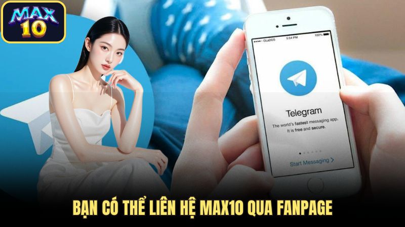 lien he max10 fanpage Bạn có thể liên hệ Max10 qua fanpage