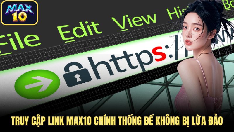 max10 link Truy cập link Max10 chính thống để không bị lừa đảo