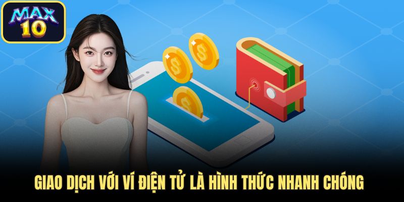 rut tien vi dien tu Giao dịch với ví điện tử là hình thức nhanh chóng