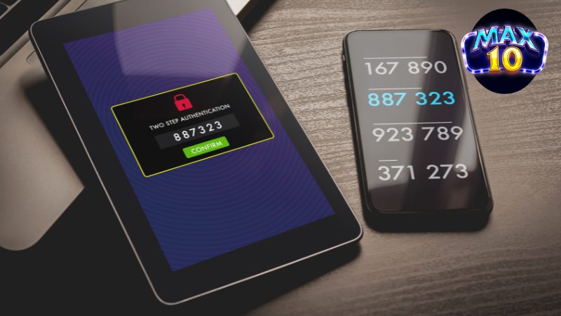 Hiện Max10 đang triển khai công nghệ bảo mật nhà cái bằng cách xác thực 2 lớp